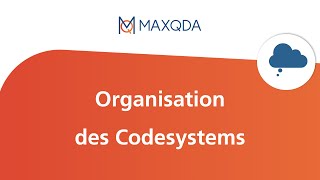 Organisation des Codesystems mit MAXQDA 2022