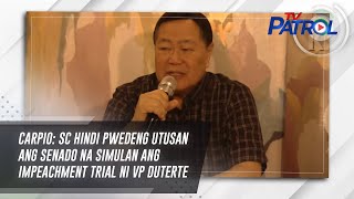 Carpio: SC hindi pwedeng utusan ang Senado na simulan ang impeachment trial ni VP Duterte