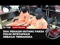 Nangis, Penagih Utang Dijemput Paksa Polisi Usai 2 Kali Mangkir | Ragam Perkara tvOne