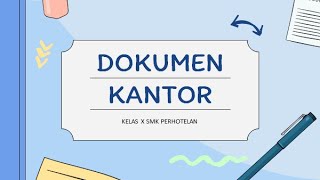 DOKUMEN KANTOR - Definisi, Fungsi, Tujuan, dan Jenisnya