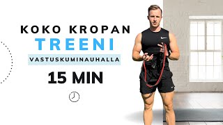 15 minuutin vastuskuminauhatreeni koko kropalle | Vastuskuminauha | Kotitreeni | Treeni