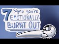 7 Signs of Emotional Burnout