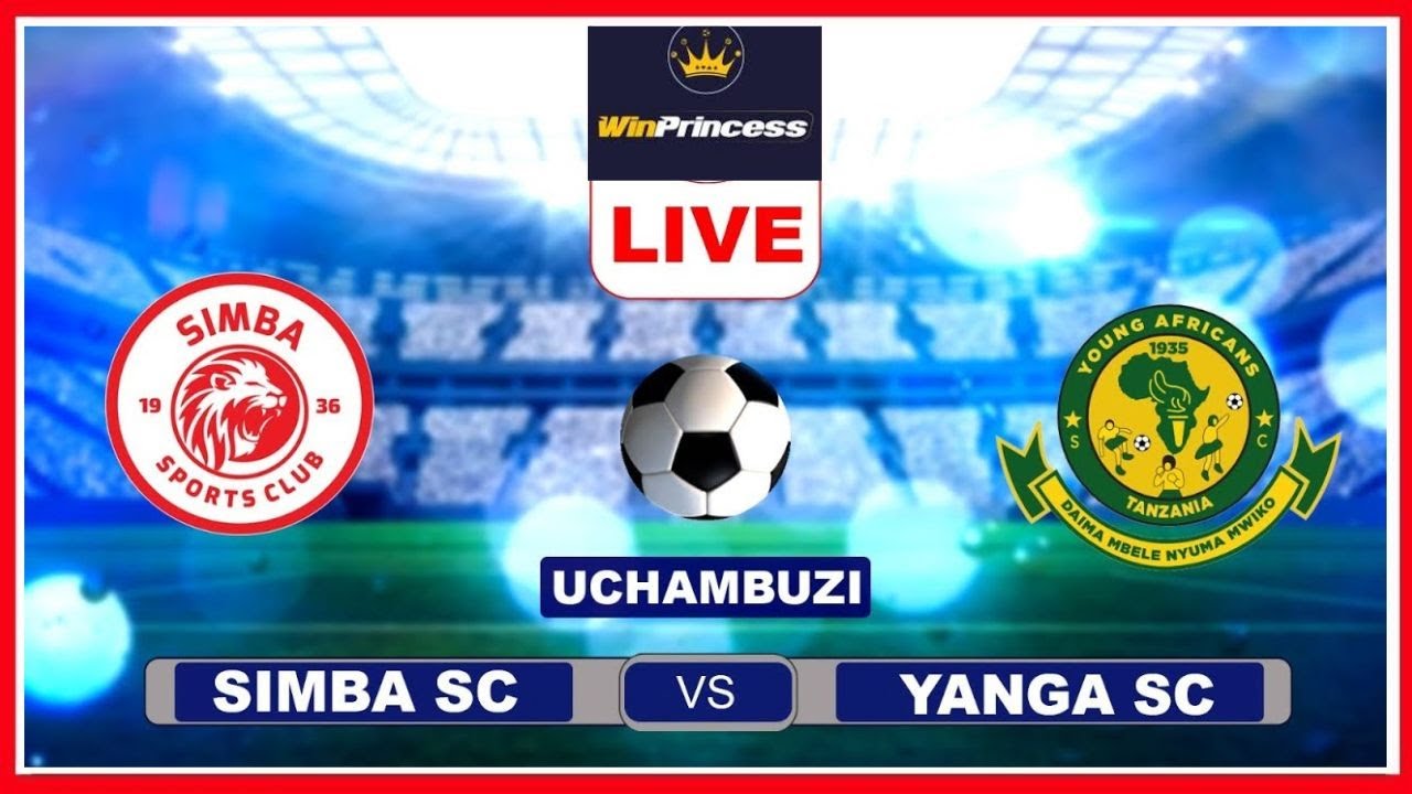 🔴#Live: SIMBA Vs YANGA,KIVUMBI CHA DERBY YA KARIAKOO NANI KUTAMBA KWA ...