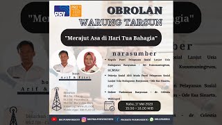 OBROLAN WARUNG TARSUN - MERAJUT ASA HARI TUA BAHAGIA