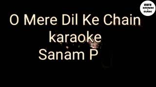 O Mere Dil Ke Chain || Sanam || Karaoke || Track || Instrumental || With Lyrics || Remix || HD