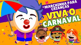 Viva o Carnaval - Marchinha de Carnaval para Crianças - Desenho animado infantil