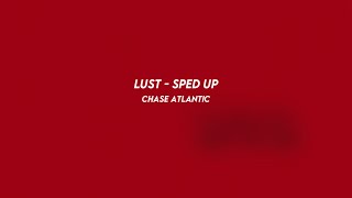 LUST: chase atlantic (sped up)