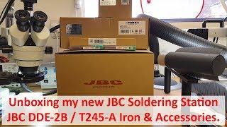 Unboxing my new JBC Soldering Station - DDE-2B / T245-A Iron and Accessories