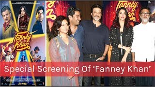 "Fanney Khan" Movie Celebrity Review |  Special Screening | Anil Kapoor | Aishwarya Rai