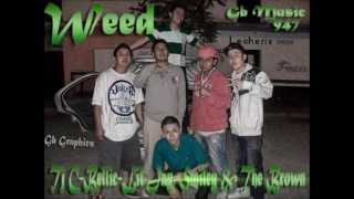 Weed - Tj C-Bellic, Lil Jay, Smiley \u0026 The Brown 947 crew