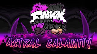 ASTRAL CALAMITY - [ 500 SUB SPECIAL 1/2 ] - FNF: Voiid Chronicles - Shaggy's Story [ OST ]