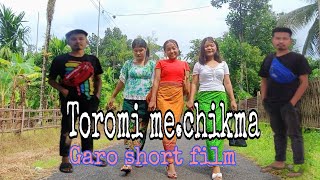 Toromi me.chikma | Garo short film