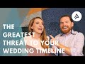 The GREATEST THREAT to Your Wedding Timeline