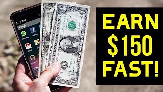 How To Make $150 Fast – 5  Best Methods