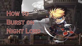 [Maplestory] Night Lord Burst Guide \u0026 Bossing Showcase