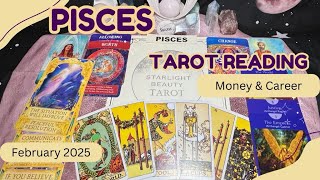 Pisces! February 2025 Tarot Reading Money & Career!