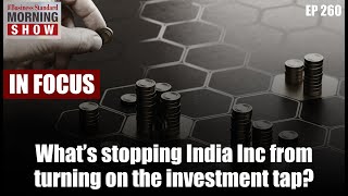 TMS Ep260: India Inc investments, global bond indices, markets, EWS quota