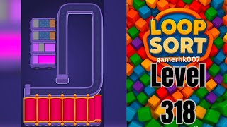 Loop Sort Level 318 Walkthrough Solution