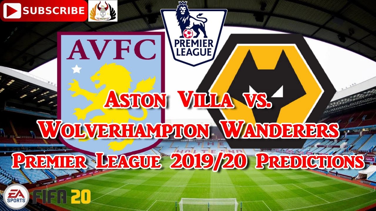 Aston Villa Vs Wolverhampton Wanderers | 2019-20 Premier League ...