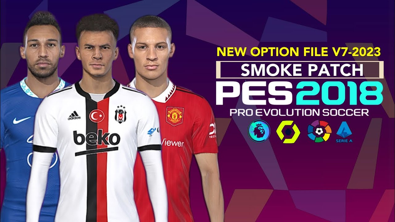 PES 2018 | OPTION FILE SMOKE PATCH 2023 V7 | 9/18/22 | PC - YouTube