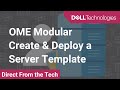 How to create and deploy a Server Template in OpenManage Enterprise Baseline 1.20