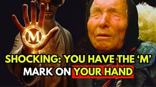 The shocking truth about the 'M' mark that Baba Vanga revealed! For the chosen ones.