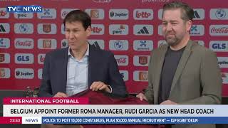 Belgium Appoint Former Roma Manger, Rudi Garcia As New Head Coach