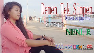 DEMEN TEK SIMPEN ( Rossa Angelina ) COVER NENI R