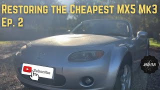 Restoring the UK's Cheapest Mazda MX5 (Mk3) Episode 2 | Damage Assessment And Paint Correction