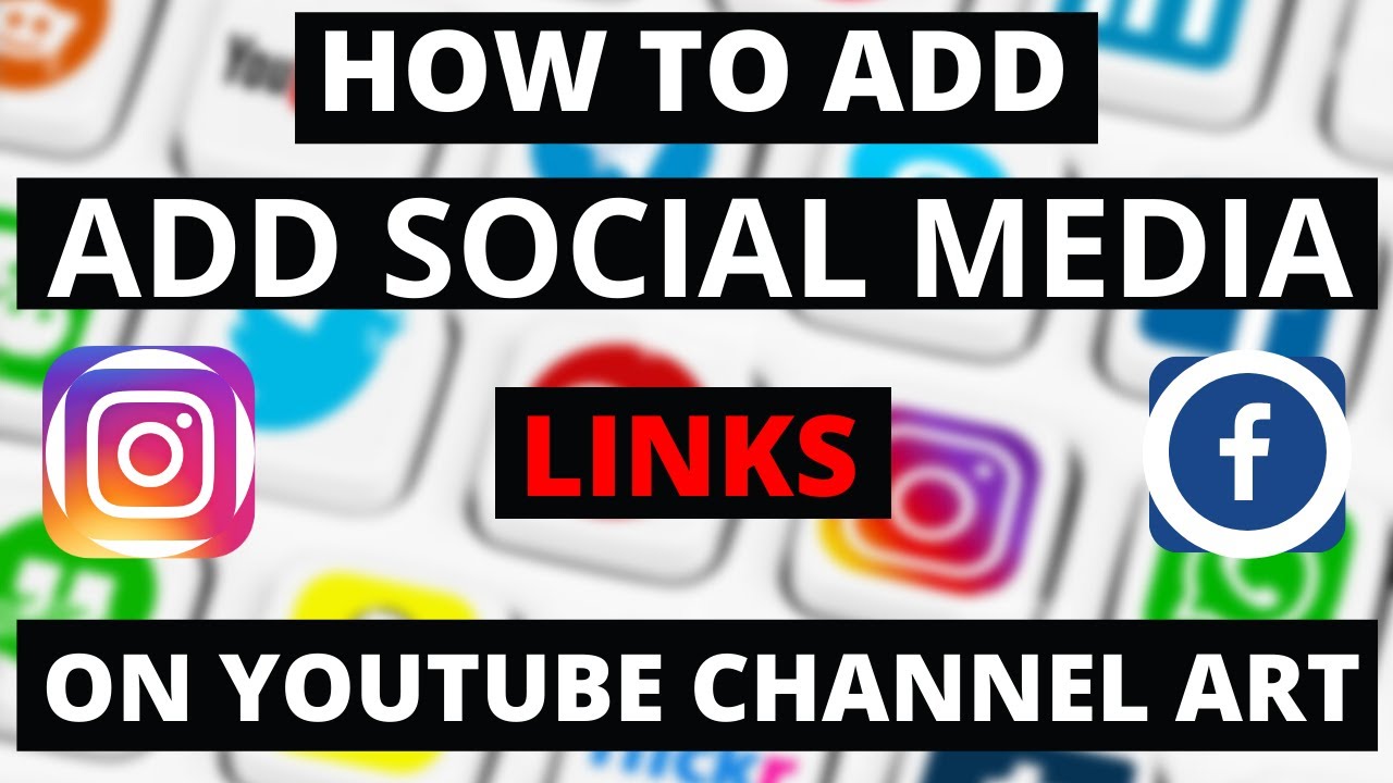 How To Add Social Media Icons To Channel Art How To Add Social Media
