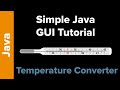 Java Tutorial: Simple GUI App (Temperature Converter)