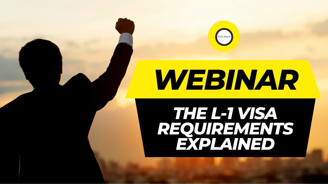 Webinar: What Is An L-1 Visa · The L-1 Visa Requirements Explained ...