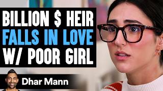 BILLION $ HEIR Falls In Love With POOR GIRL, What Happens Next Is Shocking | Dhar Mann Studios