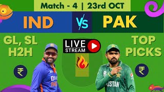 🔴LIVE: IND vs PAK Dream11 Prediction Match-4, 23rd Oct | ICC Men's T20 World Cup, Aus, 2022
