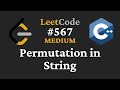 Permutation in String - LeetCode #567 - C++