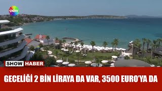 Çeşme'de konaklamanın iki yüzü!