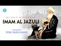 History and Karomah Imam Al Jazuli Author of Dalail Khairat