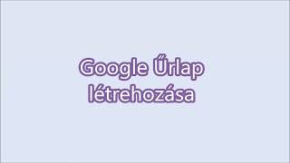 Google Űrlap létrehozása