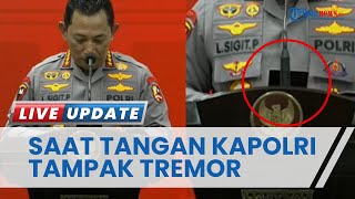 Saat Tangan Kapolri Tampak Tremor Paparkan Arahan Jokowi untuk Polri Usai Dipanggil ke Istana