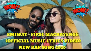EMIWAY - FIRSE MACHAYENGE LYRICS VIDEO  NEW RAP SONG 2020