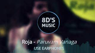 Paruvam Vanaga (8D AUDIO🎧) - Roja || 🎧Use Earphones