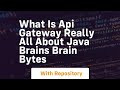 What is api gateway really all about java brains brain bytes