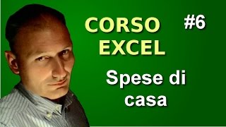 Corso di Excel - Lezione 6 - Spese di casa