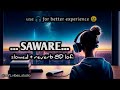 Saware - lofi ( slowed + reverb ) Arijit singh | Arman Malik | soft vibes studio