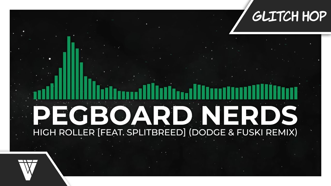 Pegboard Nerds High Roller Feat Splitbreed Dodge Fuski Remix