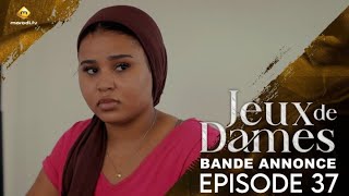 Série - Jeux de Dames - Saison 1 - Episode 37 : Bande Annonce