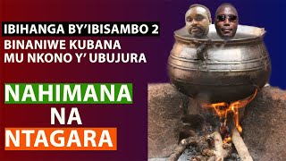 Ibihanga By Ibisambo 2 Binaniwe Kubana Mu Nkono Y'Ubujura Nahimana Na Ntagara