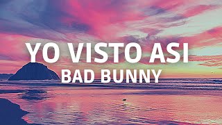Bad Bunny  - Yo Visto Asi (Letra/Lyrics)