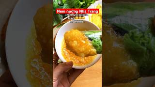 Nem nướng chuẩn vị Nha Trang với sốt chấm đặc biệt, ăn là ghiền #shorts