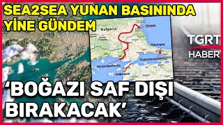 Avrupa'nın "İstanbul Boğazı'nı Bypass Eden Mega Projesi" Yine Yunanistan'ın Gündeminde - Tuna Öztunç